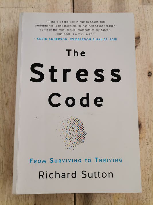 The Stress Code: From Surviving to Thriving