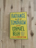 Radiance of Tomorrow by Ishmael Beah