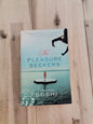 The Pleasure Seekers – Tishani Doshi