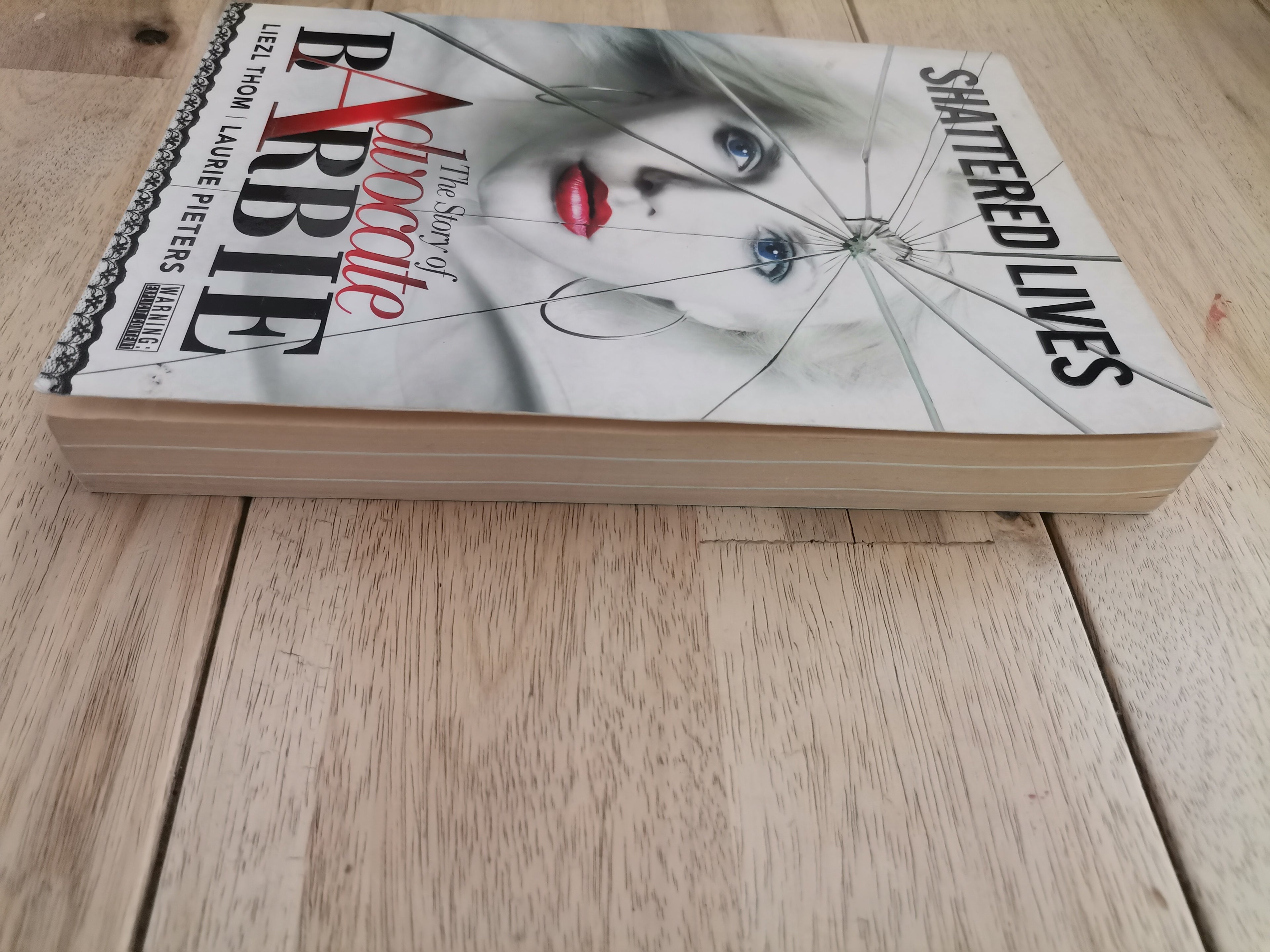 Shattered Lives: The Story of Advocate Barbie by Liezl Thom and Laurie Pieters - Paperback