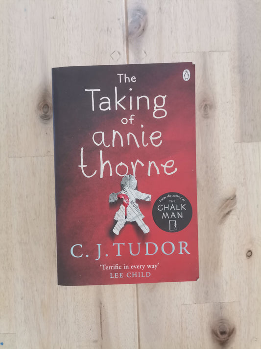 The Taking of Annie Thorne – C.J. Tudor