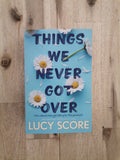 Things We Never Got Over – Lucy Score