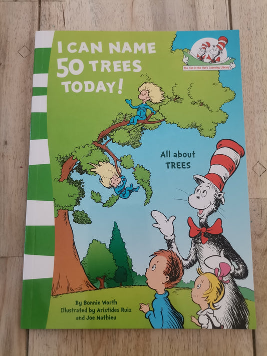 I can name 50 trees today. Dr. Seuss