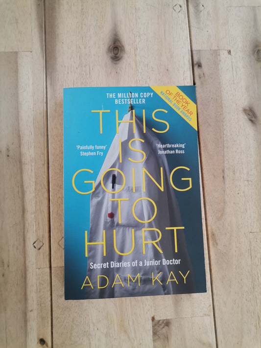 This Is Going to Hurt – Adam Kay