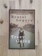 Brutal Legacy – Tracy Going