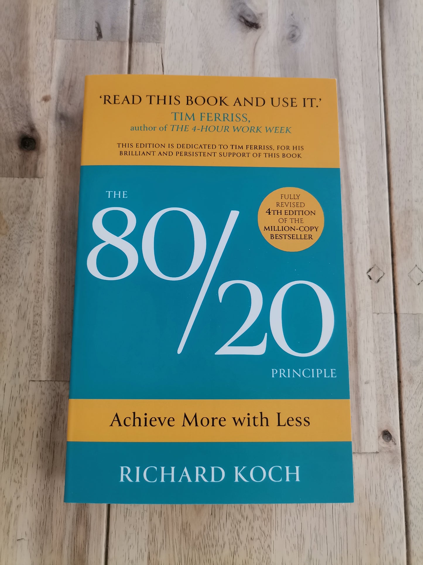 The 80/20 Principle: The Secret to Achieving More with Less by Richard Koch