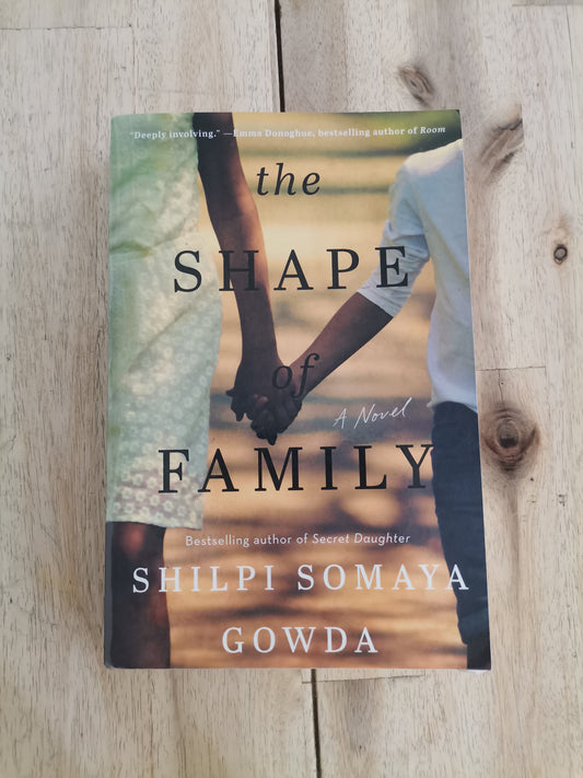 The Shape of Family – Shilpi Somaya Gowda