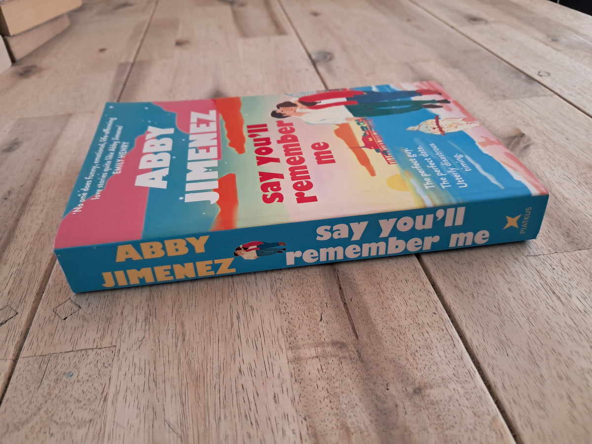 Say You'll Remember Me – Abby Jimenez