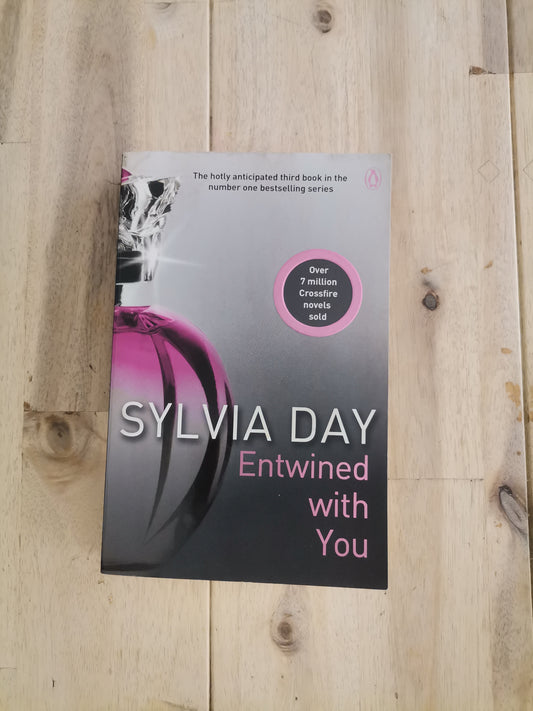 Entwined with You (Crossfire #3) by Sylvia Day