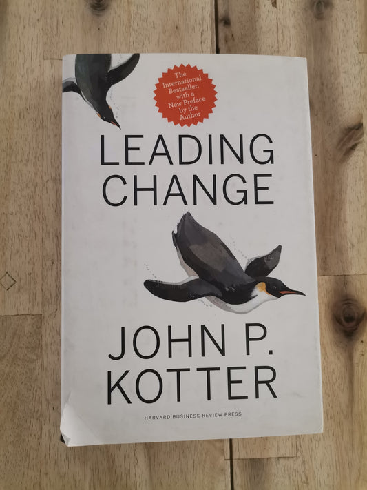 Leading Change – John P. Kotter