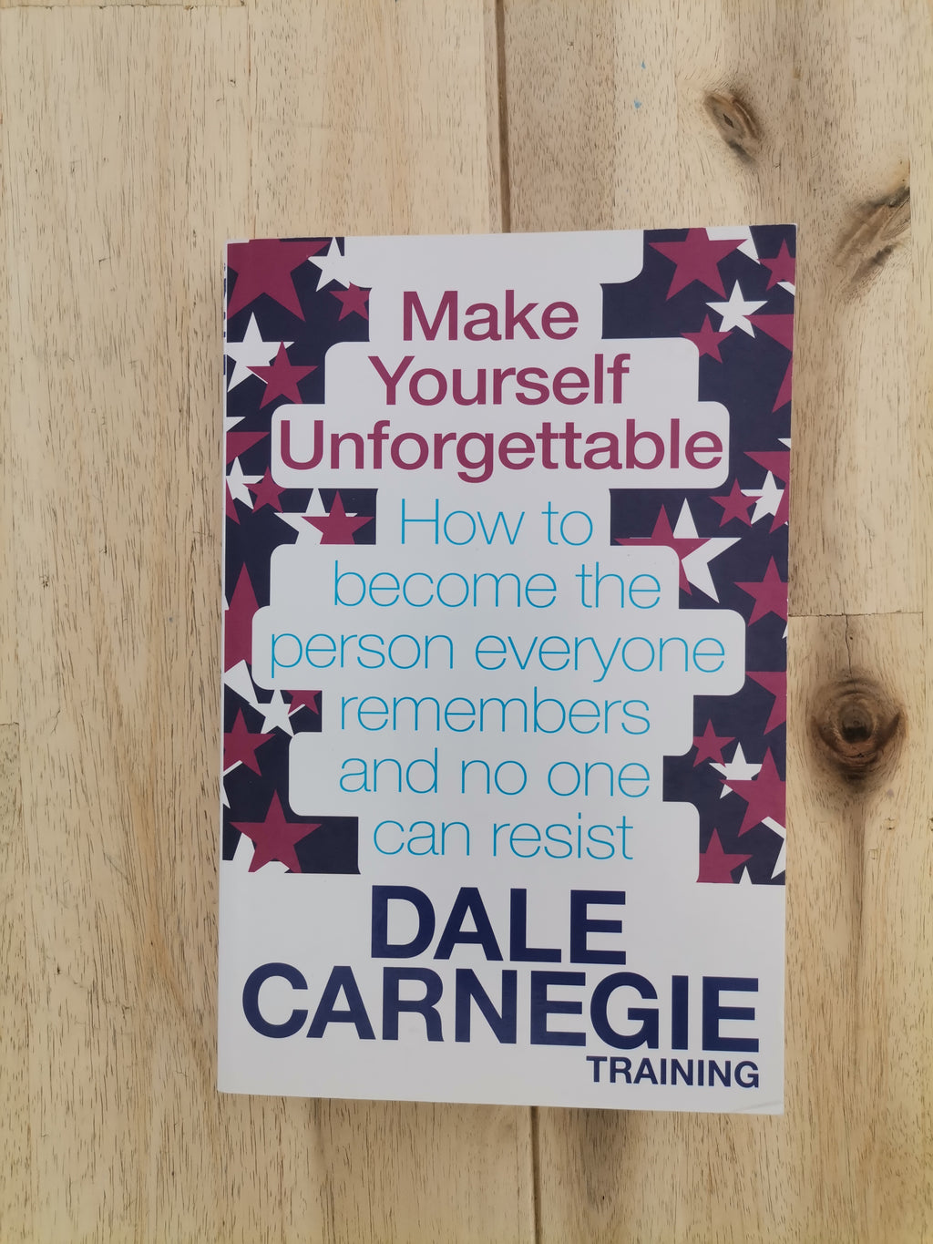How to Become the Person Everyone Remembers and Can't Resist – Dale Carnegie Training