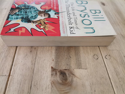 The Life and Times of the Thunderbolt Kid – Bill Bryson