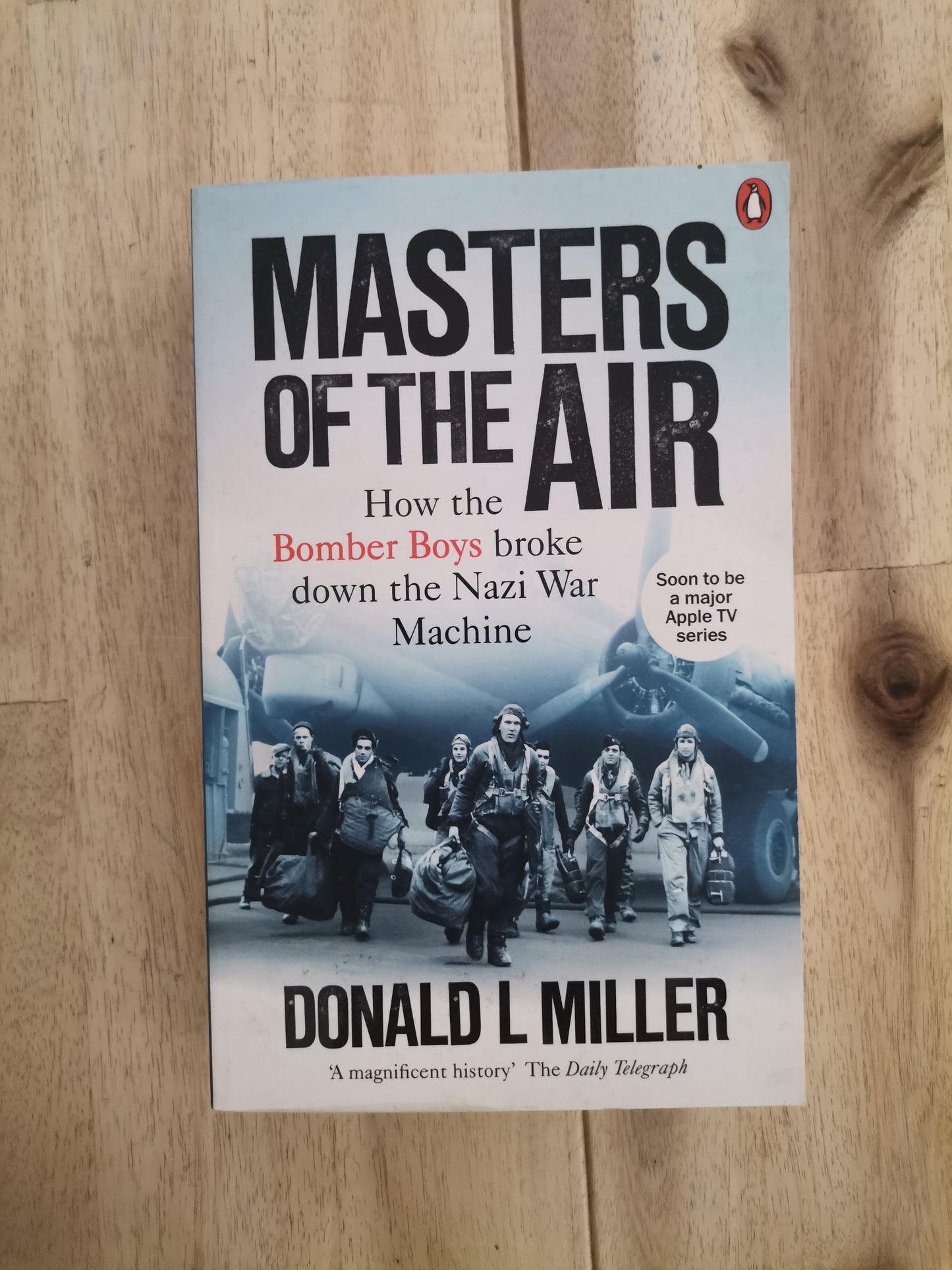 Masters of the Air – Donald L. Miller