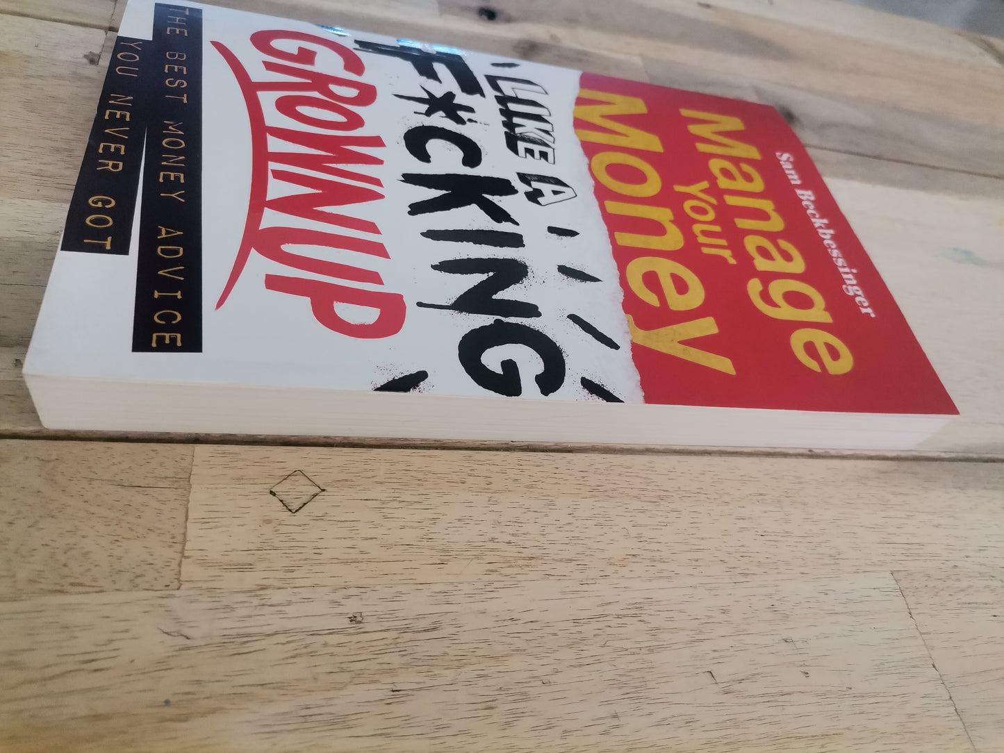 Manage Your Money Like a Fcking grown-up by Sam Beckbessinger.