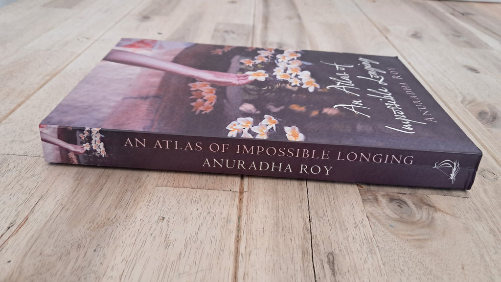 An Atlas of Impossible Longing – Anuradha Roy