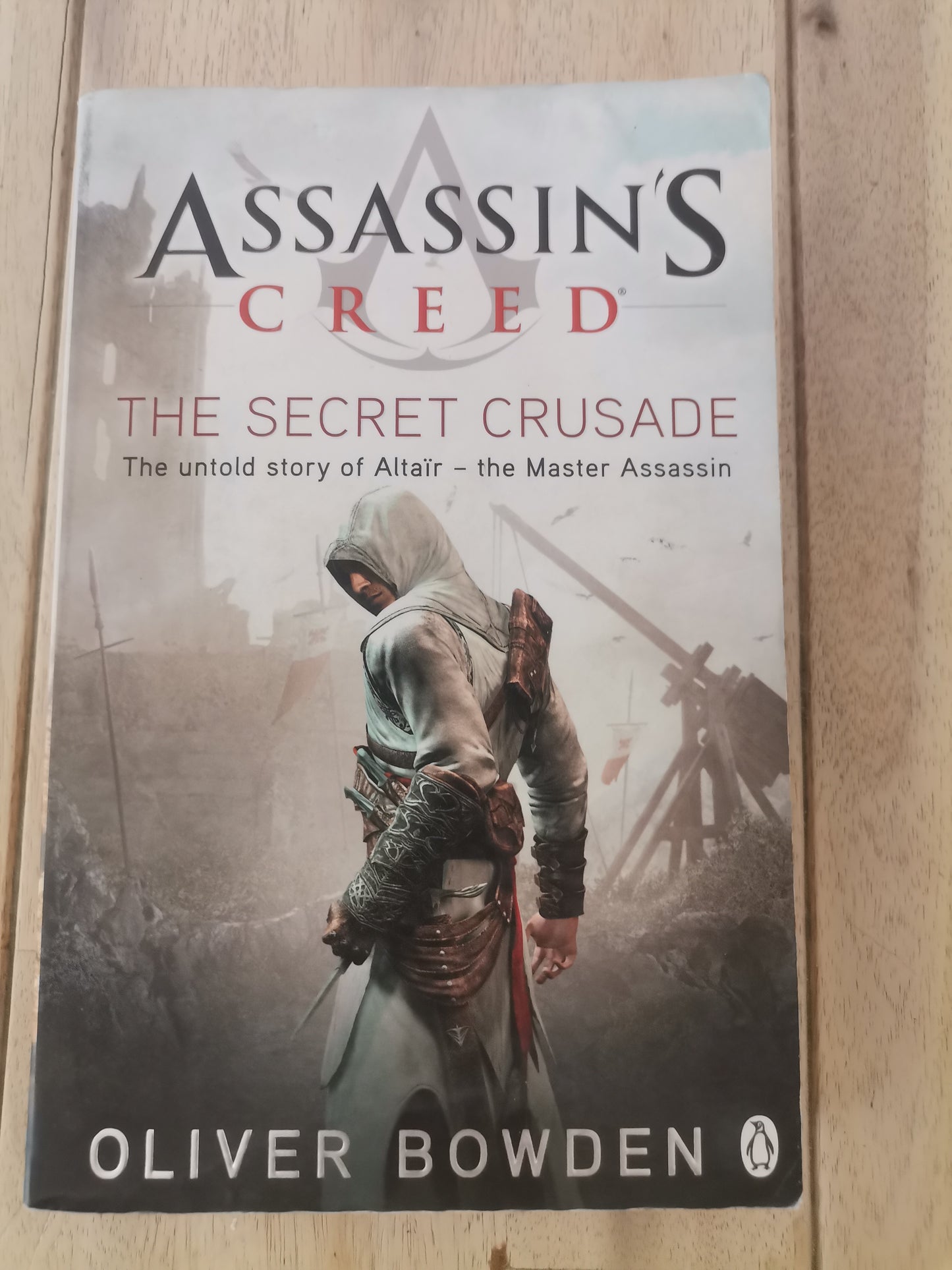 The Secret Crusade - Oliver Bowden (Assassin's Creed)