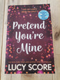 Pretend You're Mine – Lucy Score