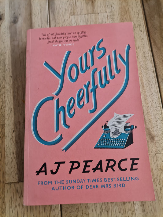 Yours Cheerfully by AJ Pearce