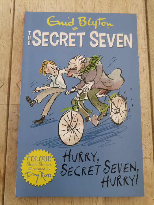 Secret seven: Hurry, secret seven, hurry.