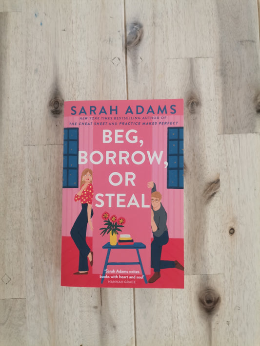 Beg, Borrow or Steal – Sarah Adams