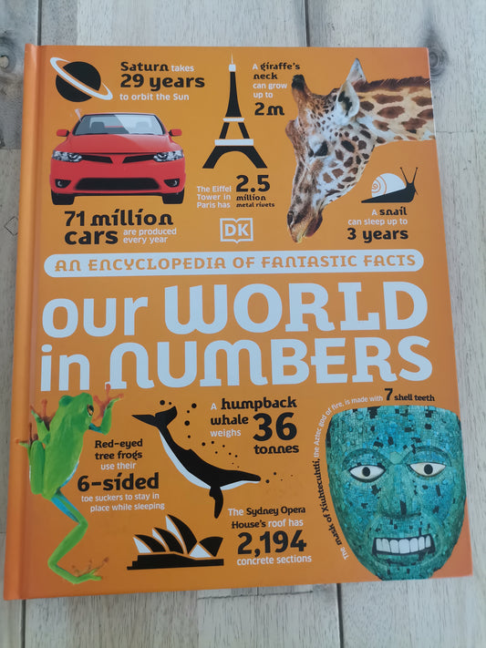 Our World in Numbers DK An Encyclopedia of Fantastic Facts