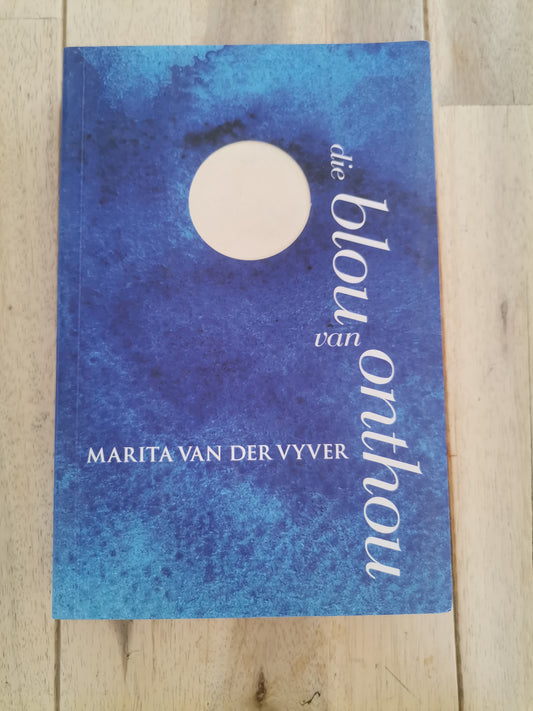 Die Blou van Onthou by Marita van der Vyver