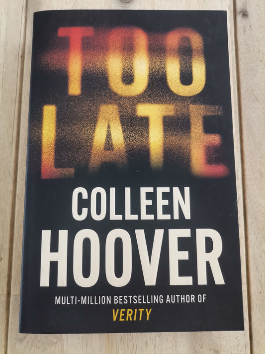 Too Late by Colleen Hoover