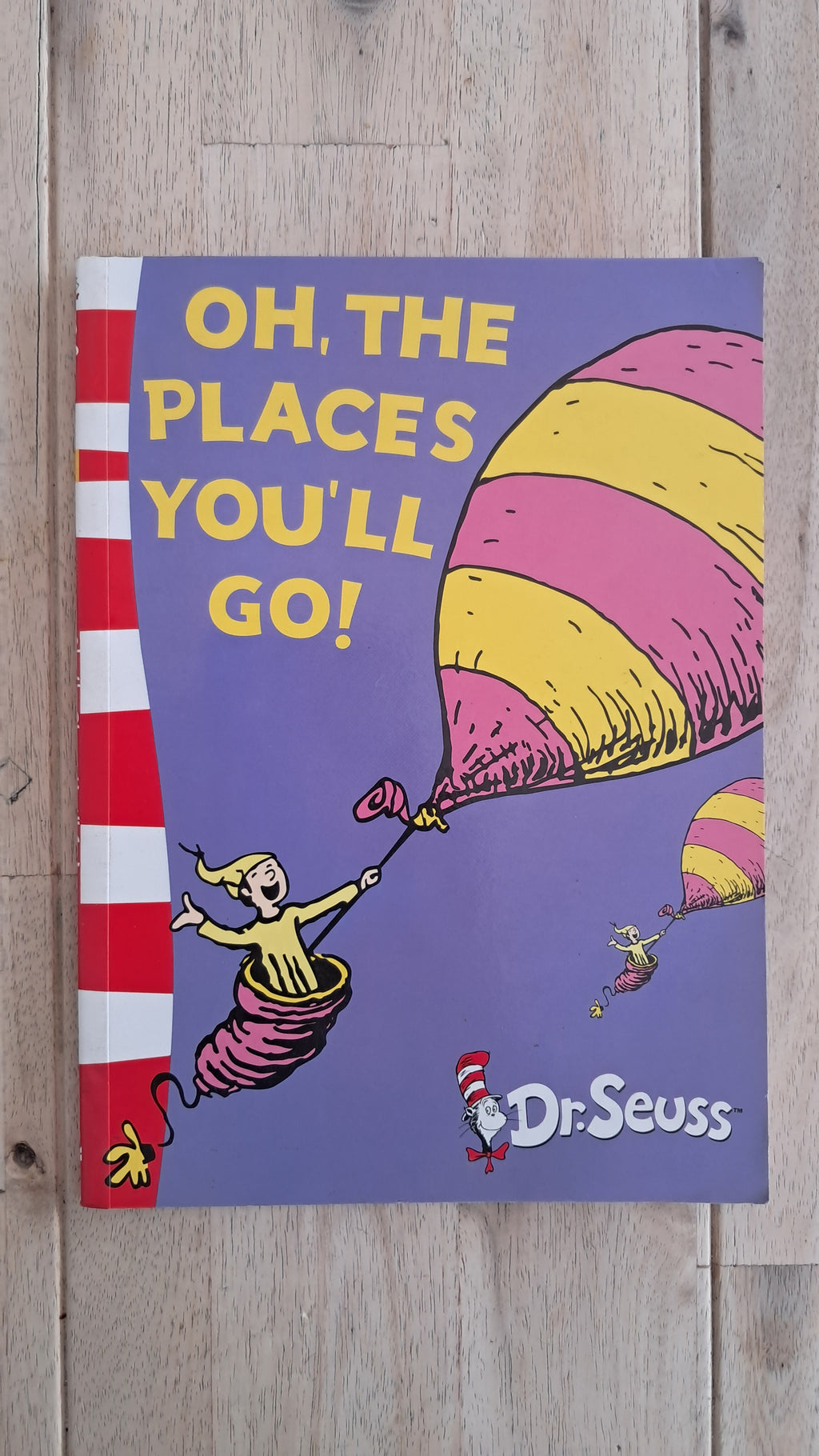 Oh, the Places You'll Go! – Dr. Seuss