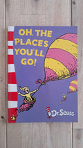 Oh, the Places You'll Go! – Dr. Seuss