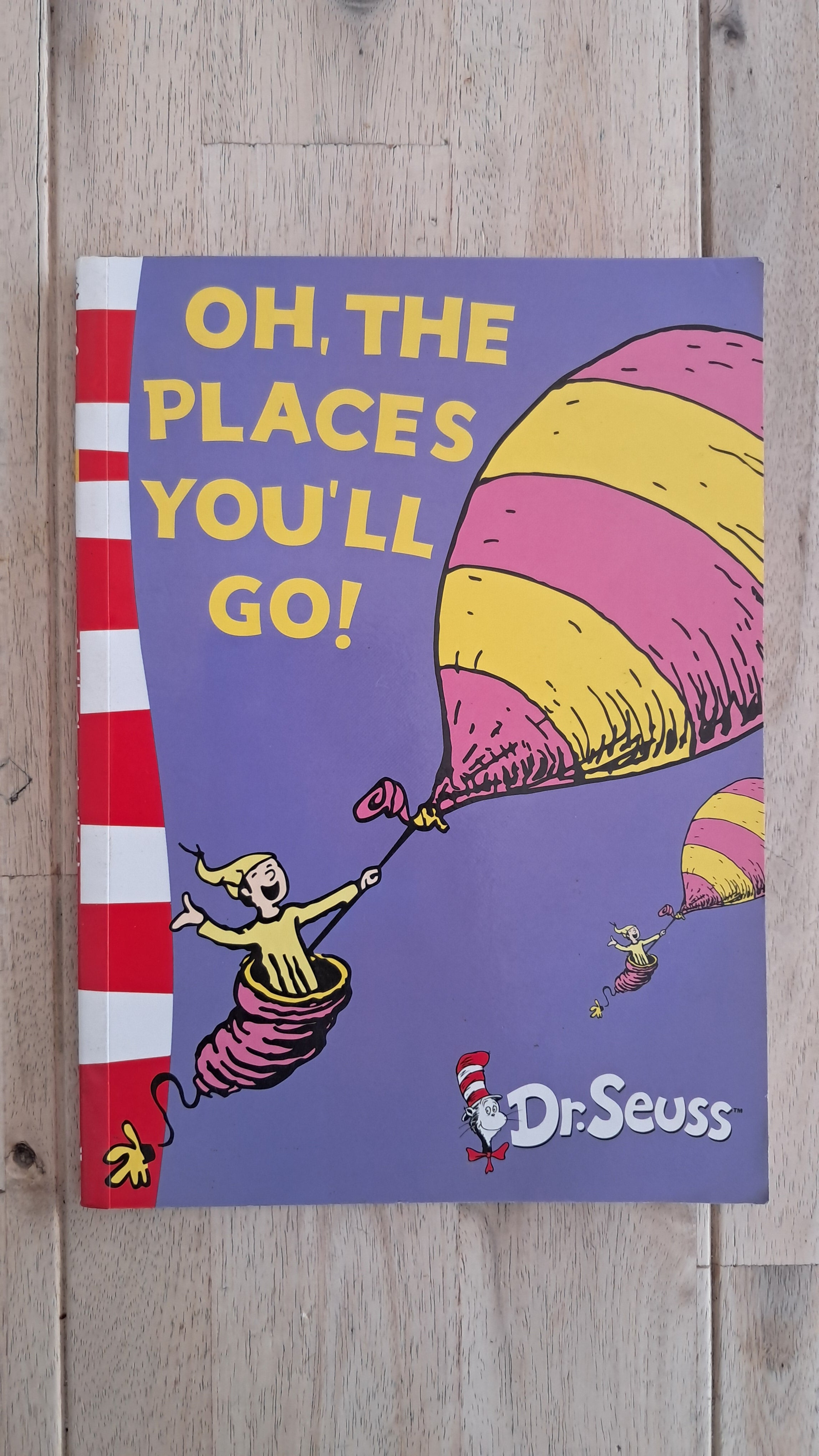 Oh, the Places You'll Go! – Dr. Seuss