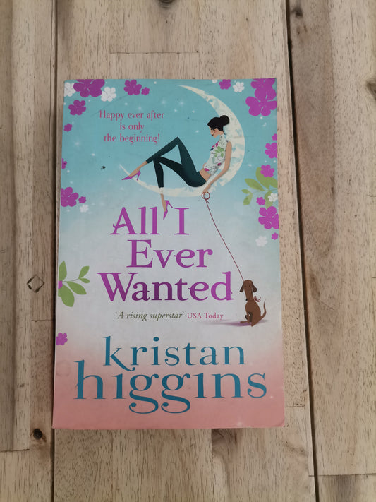 All I Ever Wanted – Kristan Higgins