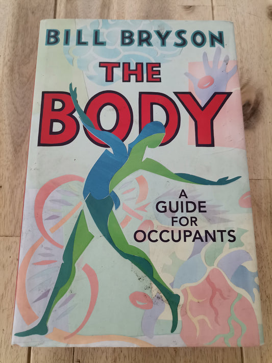 The Body: A Guide for Occupants – Bill Bryson
