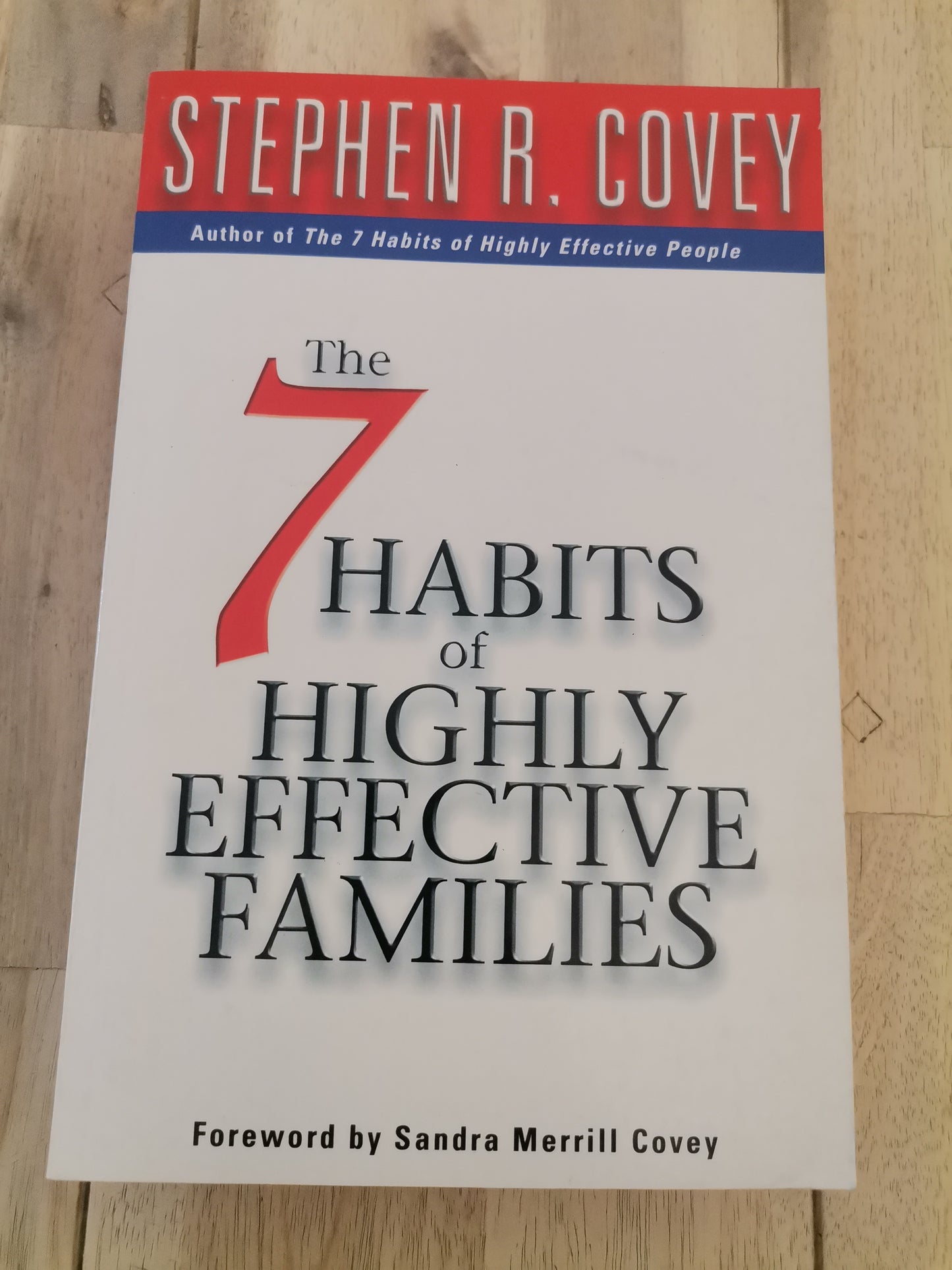 The 7 Habits of Highly Effective Families by Stephen R. Covey