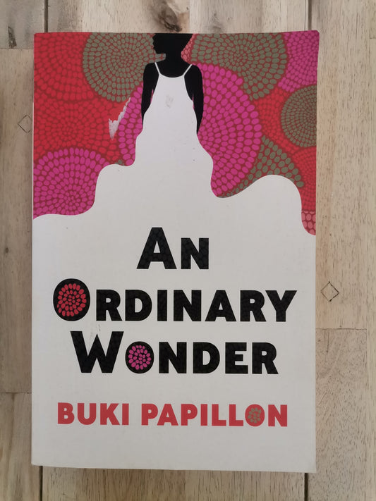 An Ordinary Wonder by Buki Papillon