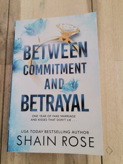 Between Commitment and Betrayal by Shaine Rose