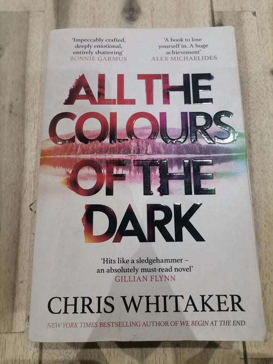 All the Colours of the Dark by Chris Whitaker