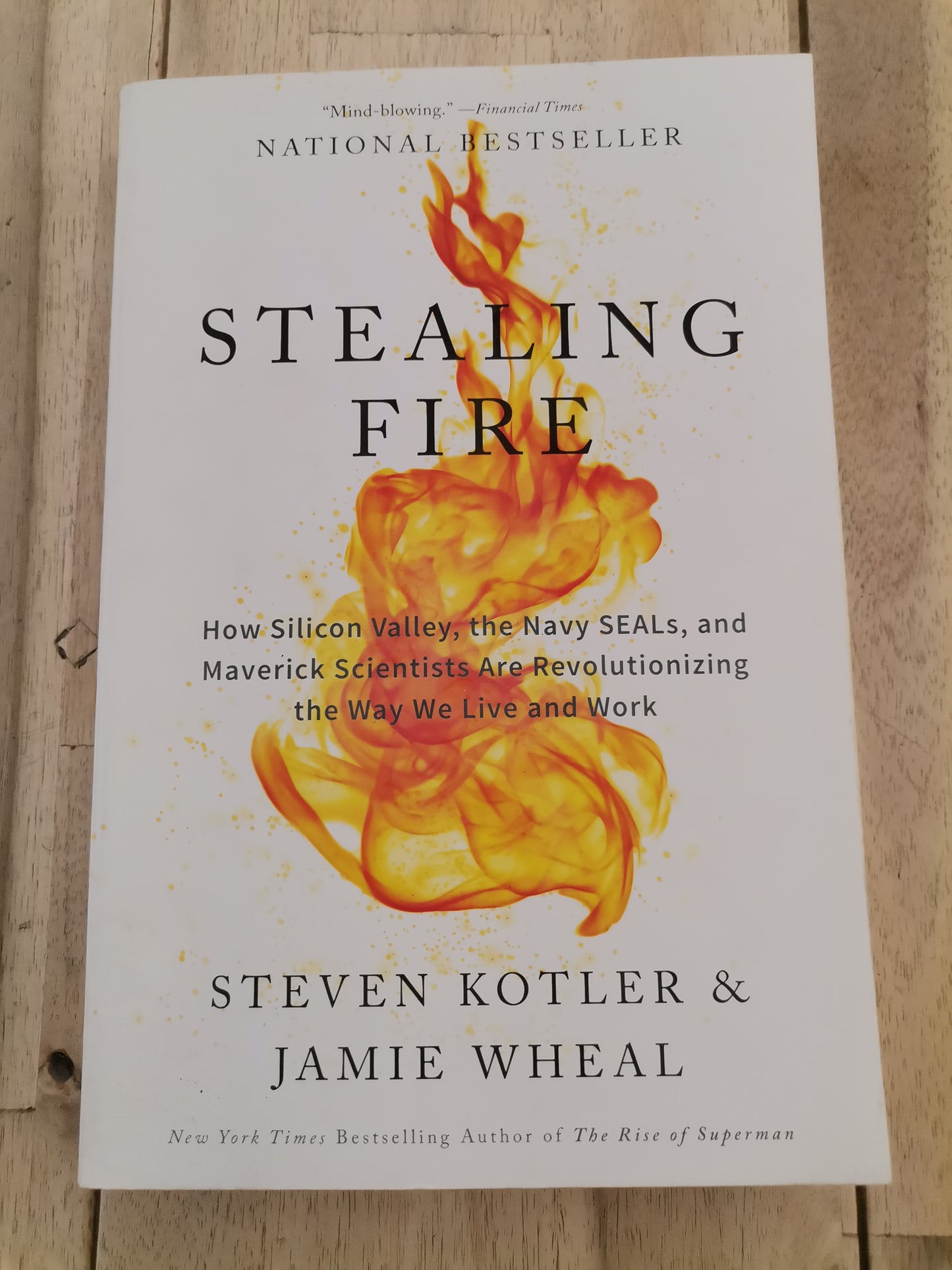 Stealing Fire by Steven Kotler & Jamie Wheal