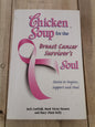 Chicken Soup for the Breast Cancer Survivor's Soul by Jack Canfield, Mark Victor Hansen & Mary Olsen Kelly