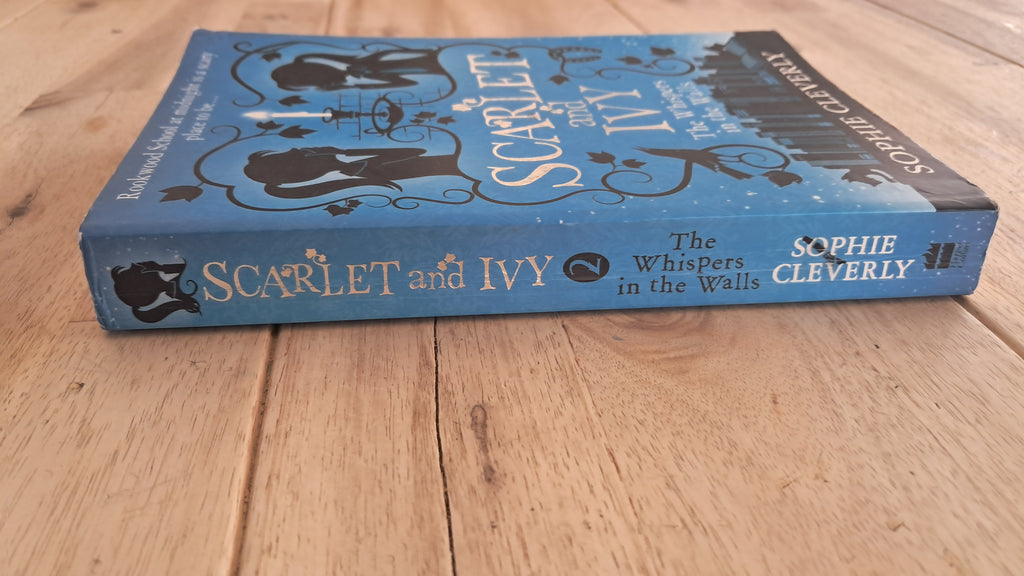 Scarlet and Ivy: The Whispers in the Walls – Sophie Cleverly