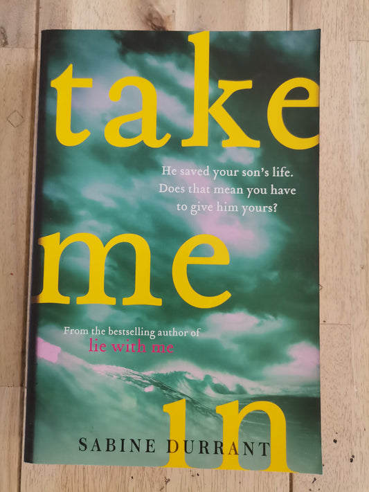 Take Me In by Sabine Durrant