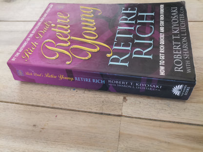 Rich Dads Retire Young ,Retire Rich Robert T. Kayosaki