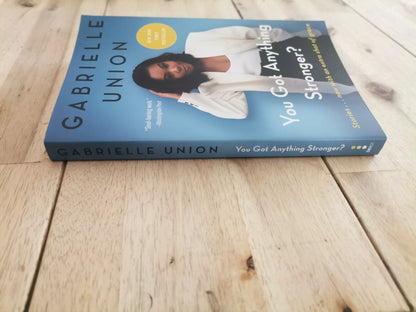 You Got Anything Stronger? – Gabrielle Union