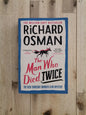 The Man Who Died Twice – Richard Osman