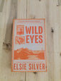 Wild Eyes by Elsie Silver