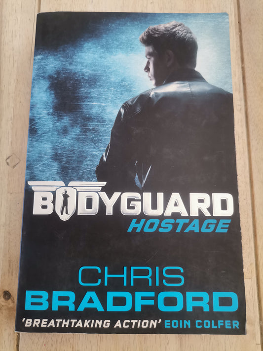 Bodyguard Hostage (Book 2) by Chris Bradford.