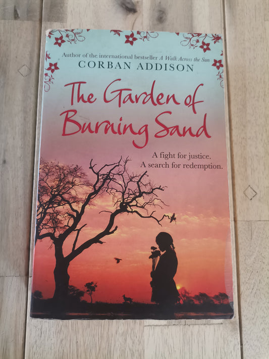 The Garden of Burning Sand by Corban Addison