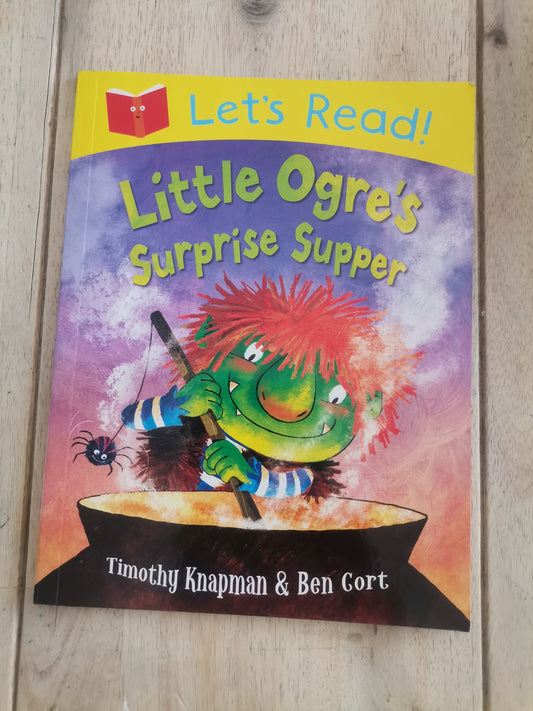 Little Ogre's Surprise Supper by Timothy Knappman and Ben Cort