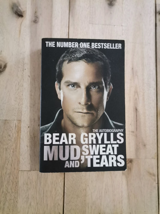 Mud, Sweat and Tears – Bear Grylls