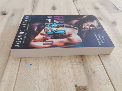 Fake It Till You Break It – Megan Brandy