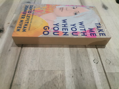 Take Me With You When You Go by David Levithan & Jennifer Niven